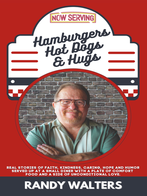 Title details for Hamburgers, Hot Dogs, and Hugs by Randy Walters - Available